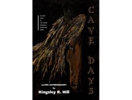 Livro Cave Days De Kingsley Ross Hill (inglês)