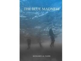 Livro THE BLUE MADNESS de MOHAMED AHMED AL-TAHER (Inglês)