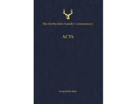 Livro The Derbyshire Family Commentary Acts De Douglas Derbyshire (inglês)