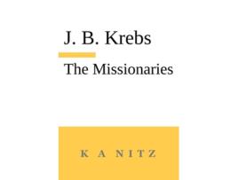 Livro The Missionaries The Path to the Teaching Profession of Christianity de Johann Baptist Krebs (Inglês)