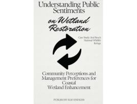 Livro Understanding Public Sentiments on Wetland Restoration de Whitney Doyle (Inglês)
