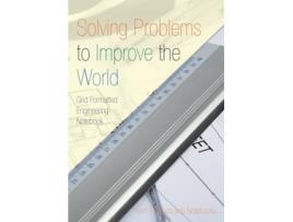 Livro Solving Problems To Improve The World Grid Formatted Engineering Notebook De Flash Planners And Notebooks (inglês)