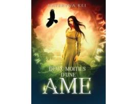 Livro Deux Moitiés Dune Âme De Kateryna Kei (inglês)