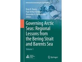 Livro Governing Arctic Seas Regional Lessons From The Bering Strait And Barents Sea De Oran R Young, Paul Arthur Berkman Et Al. (inglês - Capa Dura)