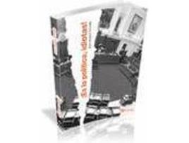 Livro ¡Es La Política, Idiotas! de Quim Brugue Torruella (Espanhol)
