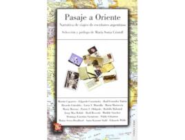 Livro Pasaje A Oriente : Narrativa De Viajes De Escritores Argentinos