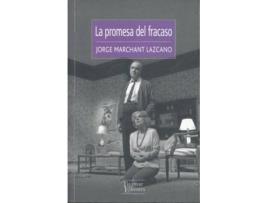 Livro La Promesa Del Fracado de Jorge Marchant Lazcano