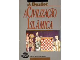 Livro A Civilizaçao Islamica de J.Burlot