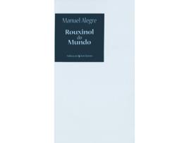 Livro Rouxinol Do Mundo de Manuel Alegre