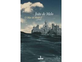 Livro O Mar De Madrid de Joao De Melo