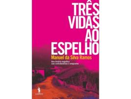 Livro Três Vidas Ao Espelho de Manuel Da Silva Ramos