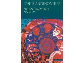 Livro No Antigamente, Na Vida de Jose Luandino Vieira