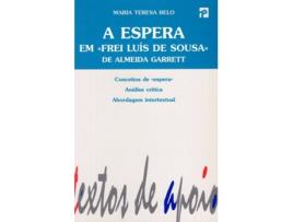 Livro A Espera Em «Freis Luís De Sousa » De Almeida Garrett de Maria Teresa Belo