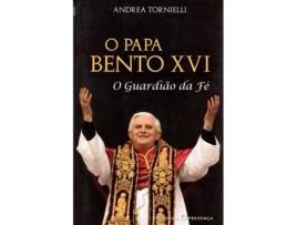 Livro O Papa Bento Xvi - O Guardiao Da Fe de Andrea Tornielli