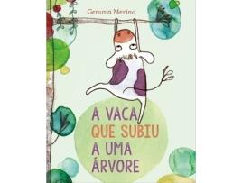 Livro A Vaca Que Subiu a Uma Árvore de Gemma Merino_x0002__x0002_ (Português)