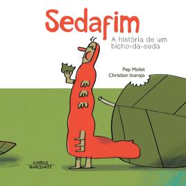 Livros Horizonte Livro Sedafim - A história de um bicho-da-seda 