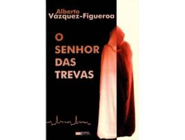 Livro O Senhor Das Trevas de Alberto Vazquez-Figueroa