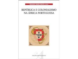 Livro República E Colonialismo Na África Portuguesa de Fernando Tavares Pimenta