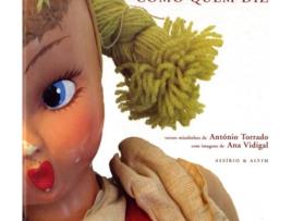 Livro Como Quem Diz de Antonio Torrado