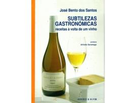 Livro Subtilezas Gastronómicas de José Bento Dos Santos