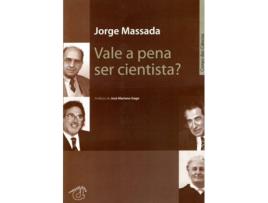 Livro Vale A Pena Ser Cientista? de Jorge Massada