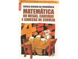 Livro Matemática Ou Mesas,Cadeiras E Canecas De Cerveja de Natalia Bebiano Da Provid