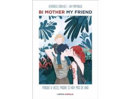 Livro Bi Mother My Friend de Verónica Sánchez Mancebo (Espanhol)