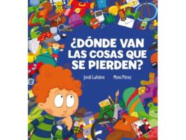 Livro ¿Dónde Van Las Cosas Que Se Pierden? de Jordi Lafebre (Espanhol)