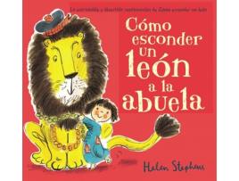 Livro Cómo Esconder Un León A La Abuela de Helen Stephens (Espanhol)