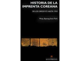 Livro Historia De La Imprenta Coreana de Byeong-Seon Park Minje (Espanhol)
