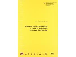 Livro Empresa: Marco Conceptual Y Tecnicas De Gestion Por Areas Fu de Jose Luis Gonzalez Nuñez (Espanhol)