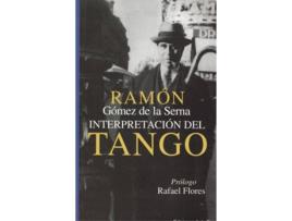 Livro Interpretación Del Tango de Ramón Gómez De La Serna (Espanhol)