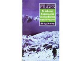 Livro Si Subes Al Sagarmatha Cuando Humea Viento Y Nieve de Josep-Francesc Delgado (Espanhol)