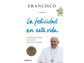 Livro La Felicidad En Esta Vida de Jorge Bergoglio (Espanhol)