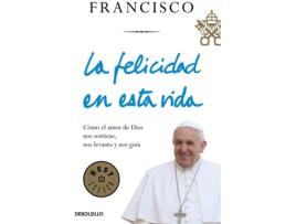 Livro La Felicidad En Esta Vida de Jorge Bergoglio (Espanhol)
