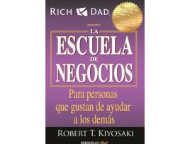 Livro La Escuela De Negocios de Robert T. Kiyosaki (Espanhol)