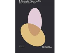 Livro Delclaux. La Vida En Un Hilo de Laura De La Calle Vian (Espanhol)