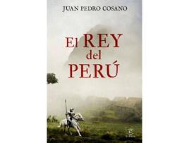 Livro El Rey Del Perú de Juan Pedro Cosano (Espanhol)