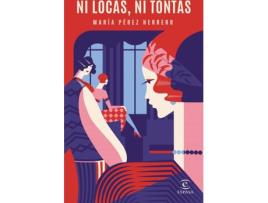 Livro Ni Locas, Ni Tontas de María Pérez Herrero (Espanhol)
