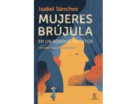 Livro Mujeres Brújula En Un Bosque De Retos de Isabel Sánchez (Espanhol)