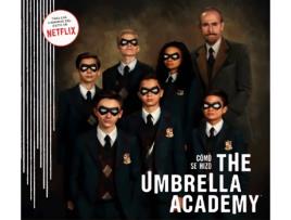 Livro Cómo Se Hizo The Umbrella Academy de Ian Tucker (Espanhol)