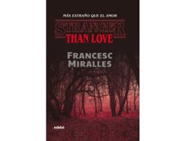 Livro Stranger Than Love. Más Extraño Que El Amor de Francesc Miralles Contijoch (Espanhol)