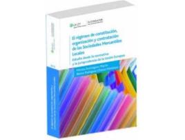 Livro El Régimen De Constitución, Organización Y Contratación De L de Mónica Domínguez Martín (Espanhol)