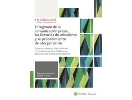 Livro El Règimen De La Comunicación Previa, Las Licencias De Urbanismo Y Su Procedimiento De Otorgamiento de Francisco Antonio Cholbi Chachá (Espanhol)