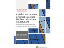 Livro La Crisis Del Modelo Urbanístico Actual. Hacia El Urbanismo Del S de Julio Castelao (Espanhol)