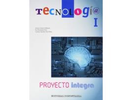 Livro Tecnología I - Proyecto Integra de Arturo Gómez Gilaberte (Espanhol)