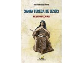 Livro Santa Teresa De Jesús Historiadora de Daniel De Pablo Maroto (Espanhol)