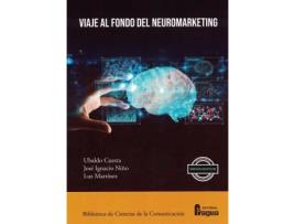 Livro Viaje Al Fondo Del Neuromarketing de Ubaldo Cuesta (Español) 