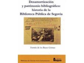 Livro Desamortización Y Patrimonio Bibliográfico: de Fermín De Los Reyes Gomez (Espanhol)