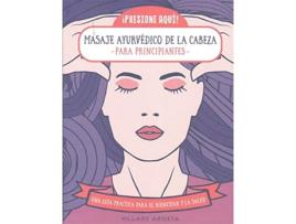 Livro Masaje Ayurvedico De La Cabeza Para Principiantes de Hillary Arrieta (Espanhol)